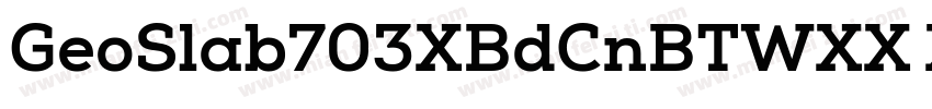 GeoSlab703XBdCnBTWXX XBold字体转换
